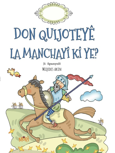 Don Quijoteyê La Manchayî Kî Ye?